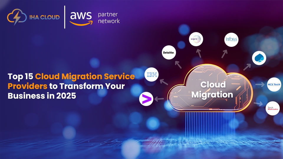 Top 15 Cloud Migration Service Providers in 2025