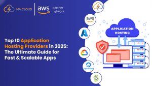 Top 10 Application Hosting Providers in 2025
